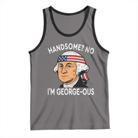 Funny George Washington Tank Top Handsome No Georgeous Patriotic 4th Of July Humor