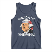 Funny George Washington Tank Top Handsome No Georgeous Patriotic 4th Of July Humor