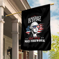Patriotic George Washington Garden Flag Funny Democracy Is Dying But Hey Nice Fireworks 4th Of July Humor - Wonder Print Shop