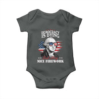 Patriotic George Washington Baby Onesie Funny Democracy Is Dying But Hey Nice Fireworks 4th Of July Humor - Wonder Print Shop