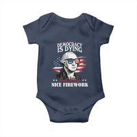 Patriotic George Washington Baby Onesie Funny Democracy Is Dying But Hey Nice Fireworks 4th Of July Humor - Wonder Print Shop