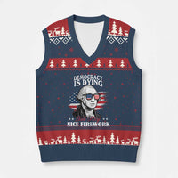 Patriotic George Washington V-Neck Knit Sweater Vest Funny Democracy Is Dying But Hey Nice Fireworks 4th Of July Humor - Wonder Print Shop