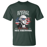 Patriotic George Washington T Shirt Funny Democracy Is Dying But Hey Nice Fireworks 4th Of July Humor - Wonder Print Shop