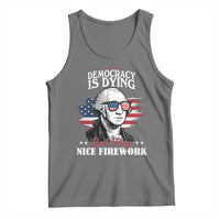 Patriotic George Washington Tank Top Funny Democracy Is Dying But Hey Nice Fireworks 4th Of July Humor - Wonder Print Shop