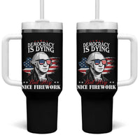 Patriotic George Washington Tumbler With Handle Funny Democracy Is Dying But Hey Nice Fireworks 4th Of July Humor - Wonder Print Shop