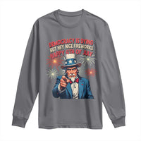 Funny 4th of July Democracy Is Dying Long Sleeve Shirt But Hey Nice Fireworks Satirical Uncle Sam - Wonder Print Shop