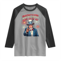 Funny 4th of July Democracy Is Dying Raglan Shirt But Hey Nice Fireworks Satirical Uncle Sam - Wonder Print Shop