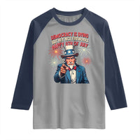 Funny 4th of July Democracy Is Dying Raglan Shirt But Hey Nice Fireworks Satirical Uncle Sam - Wonder Print Shop