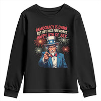 Funny 4th of July Democracy Is Dying Youth Sweatshirt But Hey Nice Fireworks Satirical Uncle Sam - Wonder Print Shop
