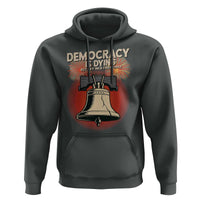 Retro 4th of July Liberty Bell Hoodie Democracy Is Dying But Hey Nice Fireworks Political Satire - Wonder Print Shop