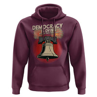 Retro 4th of July Liberty Bell Hoodie Democracy Is Dying But Hey Nice Fireworks Political Satire - Wonder Print Shop