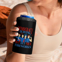 Vintage Feminist Americana 4 in 1 Can Cooler Tumbler Democracy Is Dying But Hey Nice Fireworks Funny 4th Of July