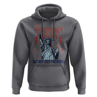 Democracy Is Dying But Hey Nice Fireworks Statue of Liberty Hoodie Funny 4th Of July Retro - Wonder Print Shop