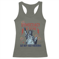 Democracy Is Dying But Hey Nice Fireworks Statue of Liberty Racerback Tank Top Funny 4th Of July Retro - Wonder Print Shop