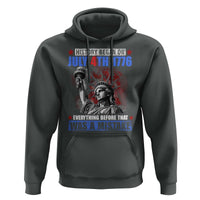 History Began July 4th 1776 Hoodie Bold Patriotic Statement Statue of Liberty