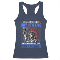 History Began July 4th 1776 Racerback Tank Top Bold Patriotic Statement Statue of Liberty