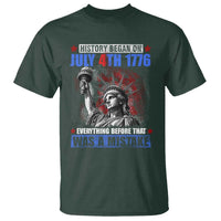 History Began July 4th 1776 T Shirt Bold Patriotic Statement Statue of Liberty
