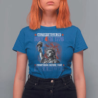 History Began July 4th 1776 T Shirt For Women Bold Patriotic Statement Statue of Liberty