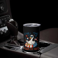 Funny Goose 4th of July Tumbler Cup Chill the Fourth Out Patriotic Humor with Summer Vibes