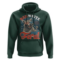 Red White and Feral Raccoon Hoodie Funny Patriotic Fireworks Wild 4th of July Vibes - Wonder Print Shop