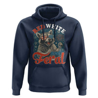 Red White and Feral Raccoon Hoodie Funny Patriotic Fireworks Wild 4th of July Vibes - Wonder Print Shop