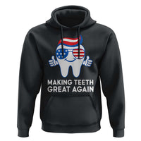 Funny Patriotic Dentist Hoodie Making Teeth Great Again America Oral Health Toothpaste Hair - Wonder Print Shop