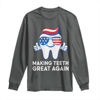Funny Patriotic Dentist Long Sleeve Shirt Making Teeth Great Again America Oral Health Toothpaste Hair - Wonder Print Shop