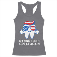 Funny Patriotic Dentist Racerback Tank Top Making Teeth Great Again America Oral Health Toothpaste Hair - Wonder Print Shop
