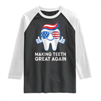 Funny Patriotic Dentist Raglan Shirt Making Teeth Great Again America Oral Health Toothpaste Hair - Wonder Print Shop