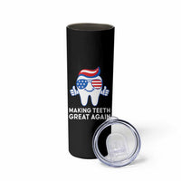 Funny Patriotic Dentist Skinny Tumbler Making Teeth Great Again America Oral Health Toothpaste Hair - Wonder Print Shop