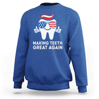 Funny Patriotic Dentist Sweatshirt Making Teeth Great Again America Oral Health Toothpaste Hair - Wonder Print Shop