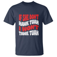 If She Don't Hawk Tuah I Won't Tawk Tuah T Shirt Retro Groovy - Wonder Print Shop