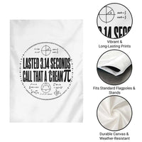 Lasted 3 14 Seconds Call That A Cream Pi Garden Flag Funny Math Joke Adult Humor Pi Day Gift