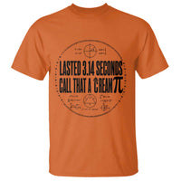 Lasted 3 14 Seconds Call That A Cream Pi T Shirt Funny Math Joke Adult Humor Pi Day Gift