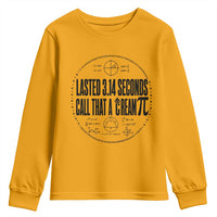 Lasted 3 14 Seconds Call That A Cream Pi Youth Sweatshirt Funny Math Joke Adult Humor Pi Day Gift