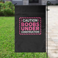 Funny Breast Cancer Surgery Mastectomy Garden Flag Caution Boobs Under Construction Pink Ribbon Warrior