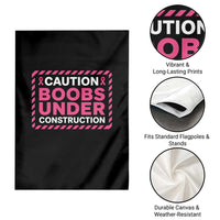 Funny Breast Cancer Surgery Mastectomy Garden Flag Caution Boobs Under Construction Pink Ribbon Warrior