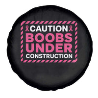 Funny Breast Cancer Surgery Mastectomy Spare Tire Cover Caution Boobs Under Construction Pink Ribbon Warrior