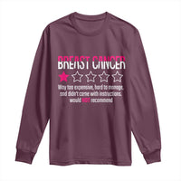 Funny Breast Cancer One Star Review Long Sleeve Shirt Would Not Recommend Breast Cancer Warrior