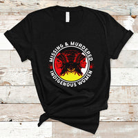 Indigenous Women T Shirt MMIW Awareness Missing & Murdered - Wonder Print Shop