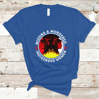 Indigenous Women T Shirt MMIW Awareness Missing & Murdered - Wonder Print Shop