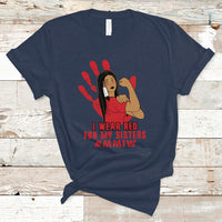 Native American Indigenous MMIW Awareness T Shirt I Wear Red For My Sisters - Wonder Print Shop