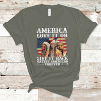Native American T Shirt America Love It Or Give It Back Forever - Wonder Print Shop