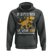 Childhood Cancer Awareness Dinosaur Hoodie In September We Wear Gold Ribbon Support Kids Warrior