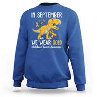 Childhood Cancer Awareness Dinosaur Sweatshirt In September We Wear Gold Ribbon Support Kids Warrior - Wonder Print Shop