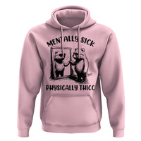 Mentally Sick Physically Thick Hoodie Retro Vintage Silly Raccoon Weird Meme - Wonder Print Shop
