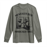 Mentally Sick Physically Thick Long Sleeve Shirt Retro Vintage Silly Raccoon Weird Meme - Wonder Print Shop