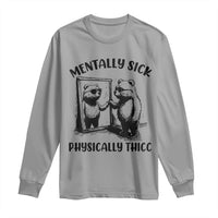 Mentally Sick Physically Thick Long Sleeve Shirt Retro Vintage Silly Raccoon Weird Meme - Wonder Print Shop