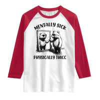 Mentally Sick Physically Thick Raglan Shirt Retro Vintage Silly Raccoon Weird Meme - Wonder Print Shop