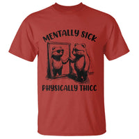 Mentally Sick Physically Thick T Shirt Retro Vintage Silly Raccoon Weird Meme - Wonder Print Shop